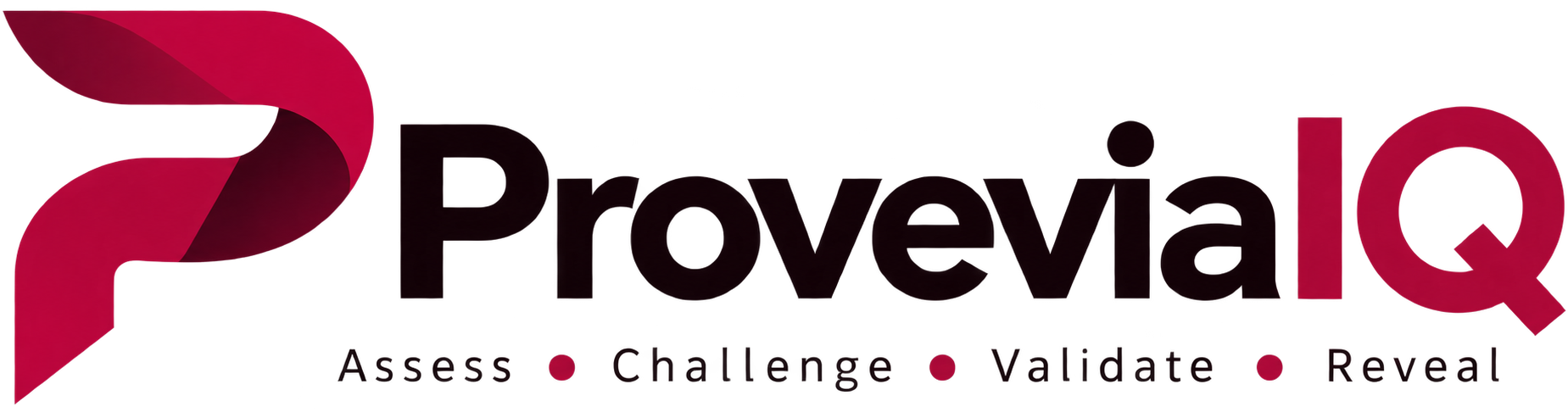 ProveviaIQ — Assess. Challenge. Validate. Reveal.